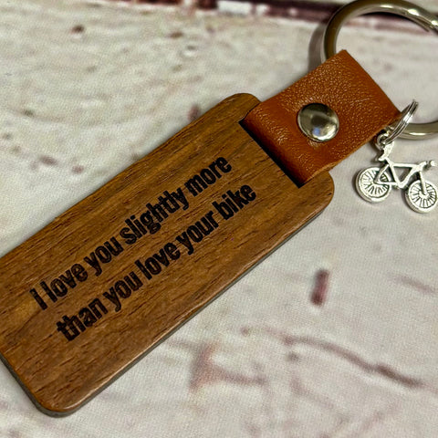 Handmade Keyring - I love you slightly more than you love your bike!