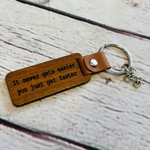 Handmade Keyring - It Never Gets Easier, You Just Get Faster - LIMITED STOCK
