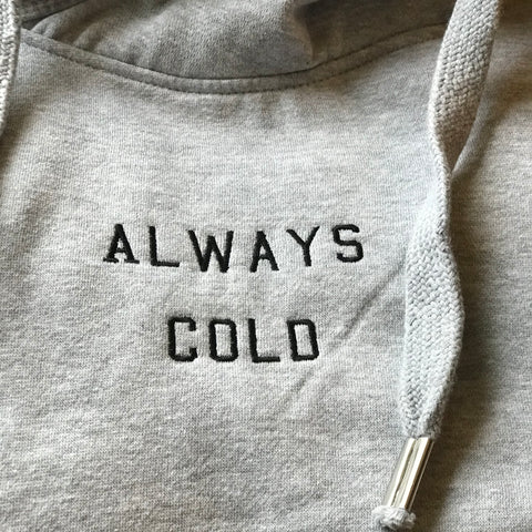 Always Cold Hoodie - Spoke & Solace