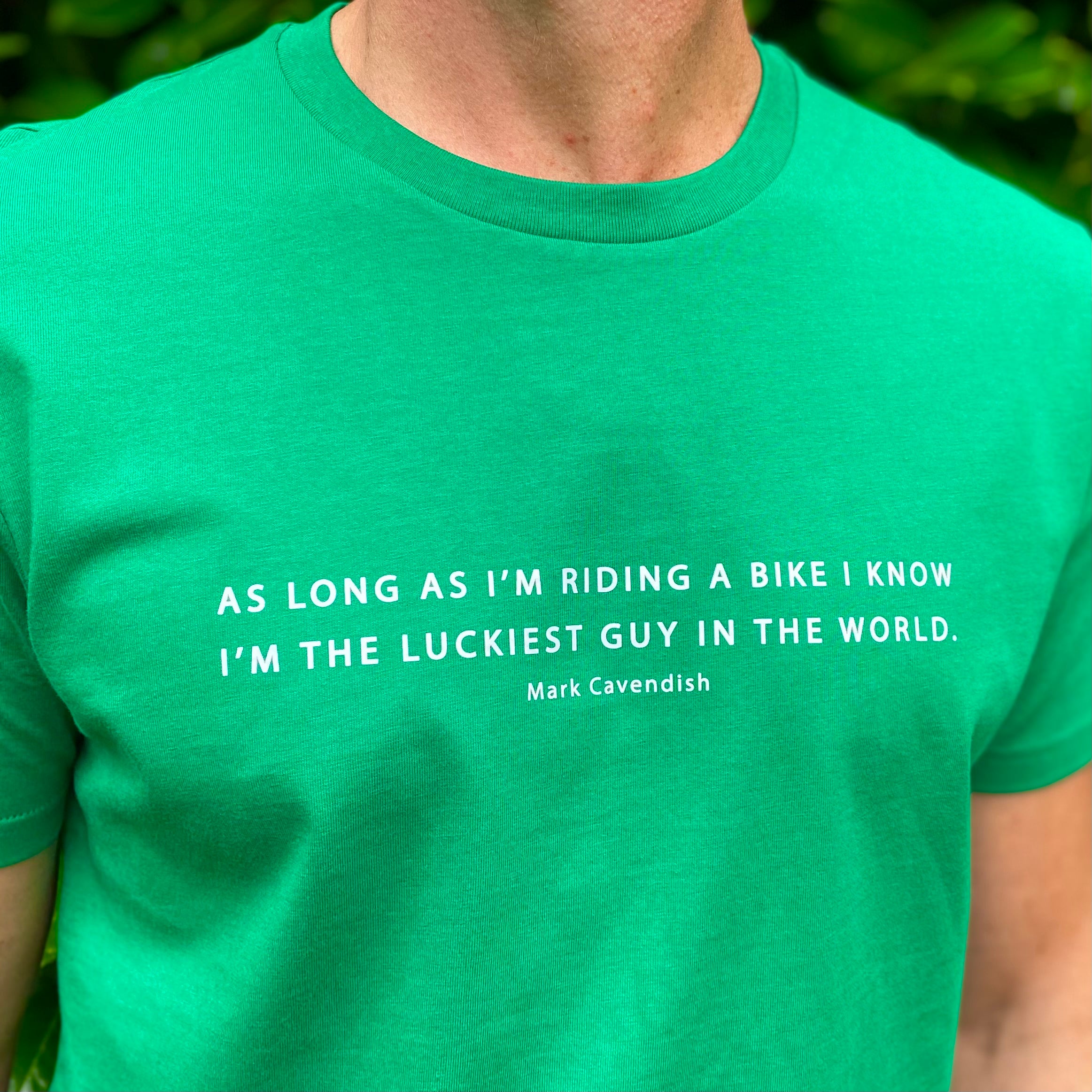 As long as I'm riding a bike, I know I'm the luckiest guy in the world - Mark Cavendish - T-Shirt - Spoke & Solace